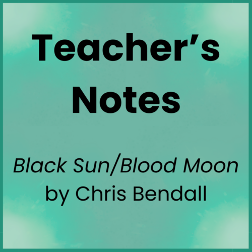 Black Sun/Blood Moon_Teacher's Notes