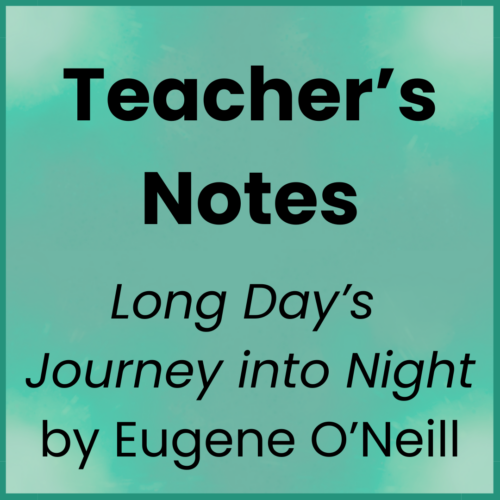 Long Day's Journey into Night_Teacher's Notes