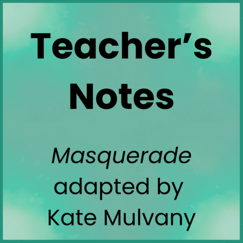 Masquerade_Teacher's Notes