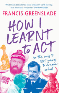 How I Learnt to Act
