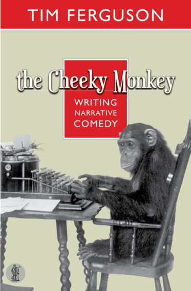 The Cheeky Monkey: Writing Narrative Comedy