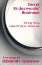 Secret Bridesmaids' Business and It's My Party (and I’ll Die if I Want To): Two plays