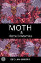 Moth and Home Economics: Two plays